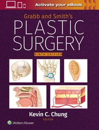 Enlarge image Cover: Grabb and Smith's Plastic Surgery: Print + eBook with Multimedia - WOLTERS KLUWER HEALTH