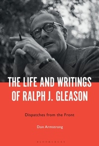 Abbildung von: The Life and Writings of Ralph J. Gleason - Bloomsbury Academic USA