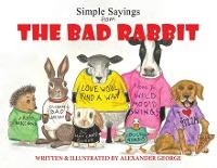 Enlarge image Cover: Simple Sayings From The Bad Rabbit - Austin Macauley Publishers