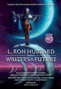Cover: L. Ron Hubbard Presents Writers of the Future Volume 40 - Galaxy Press