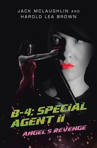 Enlarge image Cover: B-4: Special Agent II - iUniverse