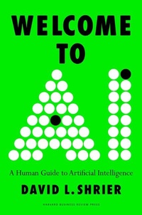 Enlarge image Cover: Welcome to AI - Harvard Business Review Press