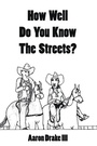 Cover: How Well Do You Know The Streets? - Archway Publishing