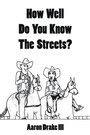 Cover: How Well Do You Know The Streets? - Archway Publishing