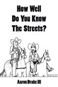 Cover: How Well Do You Know The Streets? - Archway Publishing