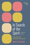Cover: In Search of the Spirit: Selected Works, Volume One - Wipf & Stock Publishers