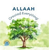Enlarge image Cover: Allaah Created Everything!: 1 - Al Huroof Publishing