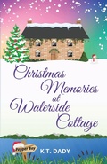 Cover: Christmas Memories at Waterside Cottage - K.T. Dady
