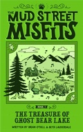 Cover: The Treasure of Ghost Bear Lake - Mud Street Misfits, LLC