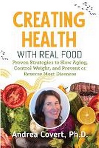 Enlarge image Cover: Creating Health With Real Food - Cocobell Press
