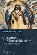 Cover: Dynamic Monarchianism - Theophilus Press