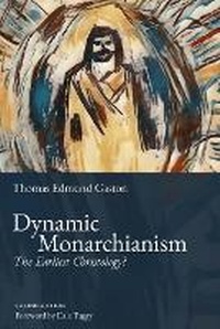 Enlarge image Cover: Dynamic Monarchianism - Theophilus Press