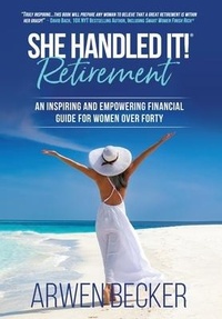 Abbildung von: She Handled It! Retirement - Life with Arwen, Inc.