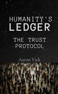 Enlarge image Cover: Humanity's Ledger - AaronVick