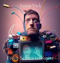 Abbildung von: From Selfies to Satire - AaronVick