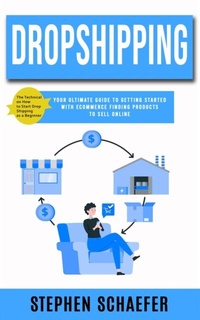 Abbildung von: Dropshipping - Stephen Schaefer