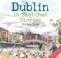 Abbildung von: Dublin in Sketches and Stories - Merrion Press
