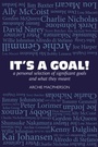 Cover: It's a Goal! - Luath Press Ltd