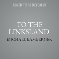 Abbildung von: To the Linksland (30th Anniversary Edition) - SIMON & SCHUSTER AUDIO