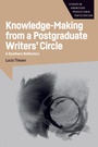Cover: Knowledge-Making from a Postgraduate Writers' Circle - Multilingual Matters