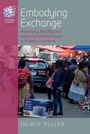 Cover: Embodying Exchange - Berghahn Books