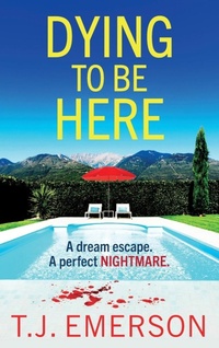 Abbildung von: Dying to be Here - Boldwood Books Ltd