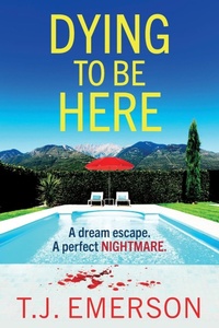 Abbildung von: Dying to be Here - Boldwood Books Ltd
