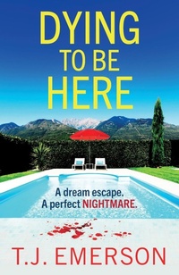 Abbildung von: Dying to be Here - Boldwood Books Ltd