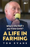 Cover: Where the Hell's the Time Gone? A Life in Farming - Y Lolfa