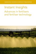 Cover: Instant Insights: Advances in Fertilisers and Fertiliser Technology - Burleigh Dodds Science Publishing Limited