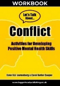 Enlarge image Cover: Conflict Workbook: A Reproducible Activity Workbook for Developing Positive Mental Health Skills - Loggerhead Publishing Ltd