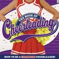 Cover: The Book of Cheerleading - Welbeck Children's Books