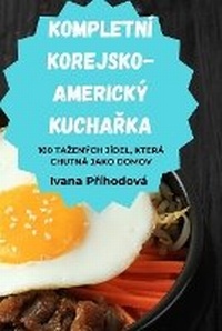 Abbildung von: Kompletni Korejsko-Americky KuchaRka - Ivana Prihodova