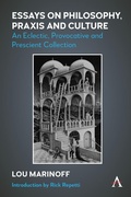 Cover: Essays on Philosophy, Praxis and Culture - Anthem Press
