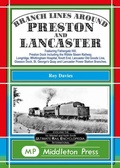 Cover: Branch Lines Around Preston and Lancaster. - Middleton Press