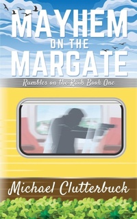 Enlarge image Cover: Mayhem on the Margate - Heddon Publishing