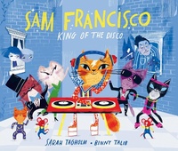 Enlarge image Cover: Sam Francisco, King of the Disco - Rocket Bird Books