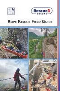 Enlarge image Cover: Rope Rescue Field Guide - Rescue 3 Europe Publishing