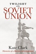Cover: Twilight of the Soviet Union - Bannister Publications Ltd
