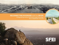 Enlarge image Cover: Reconnecting Riverside with its River - San Francisco Estuary Institute
