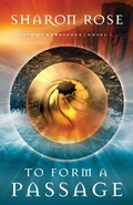 Cover: To Form A Passage - Eternarose Publishing