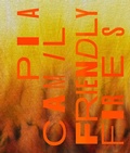 Cover: Pia Camil: Friendly Fires - Inventory Press LLC