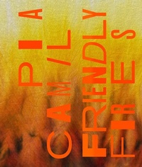 Enlarge image Cover: Pia Camil: Friendly Fires - Inventory Press LLC
