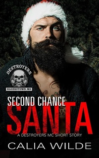 Enlarge image Cover: Second Chance Santa (Destroyers MC) - Calia Wilde