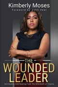 Cover: The Wounded Leader - Rejoice Essential Publishing