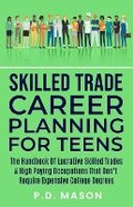 Cover: Skilled Trade Career Planning For Teens - Sugardog Publishing
