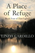 Cover: A Place of Refuge (First Light, #4) - Linda Cardillo