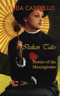 Cover: Italian Tales: Stories of the Mezzogiorno - Bellastoria Press