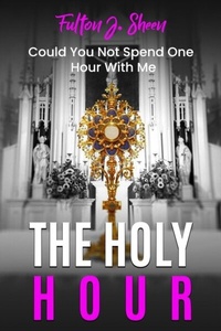 Enlarge image Cover: The Holy Hour Prayer Book - Bishop Sheen Today