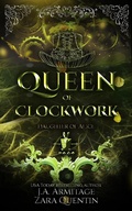Cover: Queen of Clockwork (Kingdom of Fairytales, #33) - J.A.Armitage